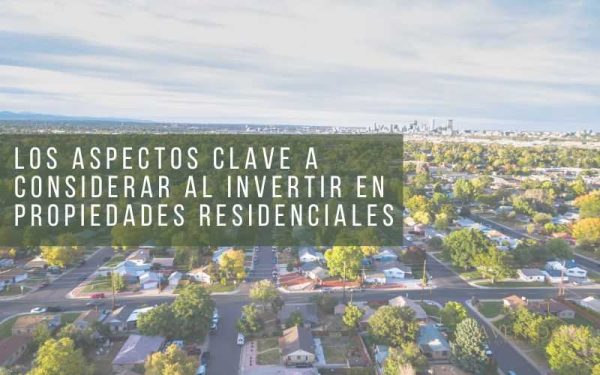 invertir en propiedades residenciales