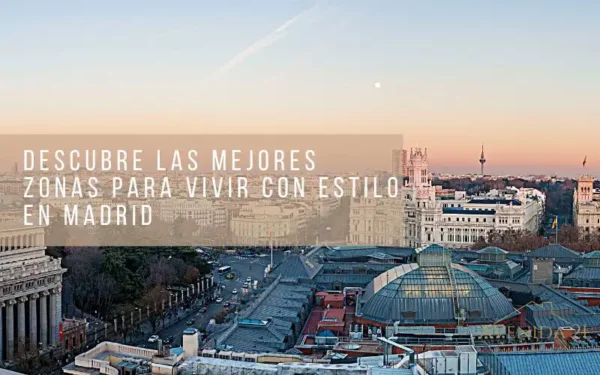 mejores zonas vivir madrid