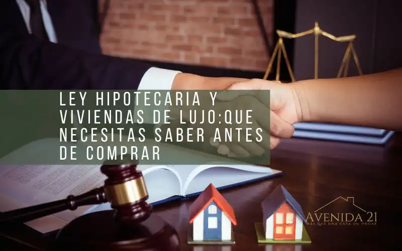 Ley Hipotecaria y Viviendas de Lujo